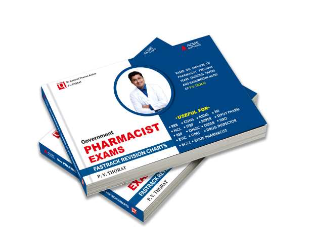 Govt.Pharmacist Exams Fastrack Revision Charts for last min. revision of all Govt.Pharmacist exams by P.V.THORAT